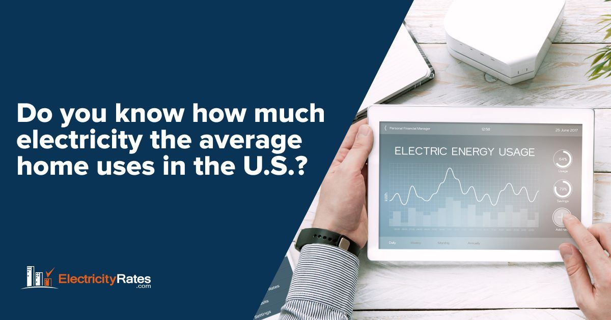 How Much Electricity Does the Average Home Use?